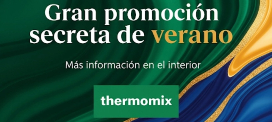 Oferta Thermomix veraniega secreta. Shhh!!